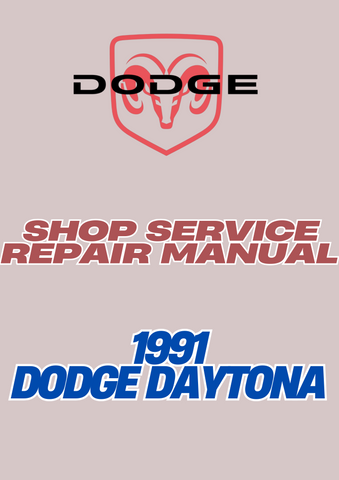 1991 DODGE DAYTONA SHOP SERVICE REPAIR MANUAL - PDF