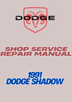 1991 DODGE SHADOW SHOP SERVICE REPAIR MANUAL - PDF