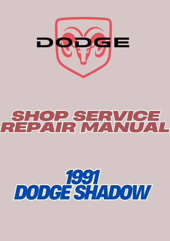 1991 DODGE SHADOW SHOP SERVICE REPAIR MANUAL - PDF