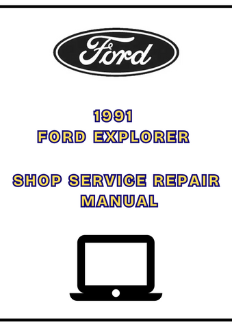 1991 FORD EXPLORER SHOP SERVICE REPAIR MANUAL - PDF