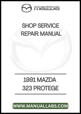 1991 MAZDA 323 PROTEGE SHOP SERVICE REPAIR MANUAL - PDF