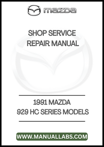 1991 MAZDA 929 HC SERIES MODELS SHOP SERVICE REPAIR MANUAL - PDF 