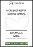 1991 MAZDA MIATA WORKSHOP REPAIR SERVICE MANUAL - PDF