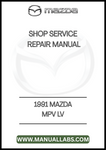 1991 MAZDA MPV LV SHOP SERVICE REPAIR MANUAL - PDF