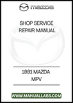 1991 MAZDA MPV SHOP SERVICE REPAIR MANUAL - PDF