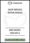 1991 MAZDA MX5 MX-5 SHOP SERVICE REPAIR MANUAL - PDF