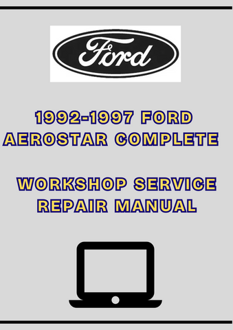 1992-1997 FORD AEROSTAR COMPLETE WORKSHOP SERVICE REPAIR MANUAL - PDF