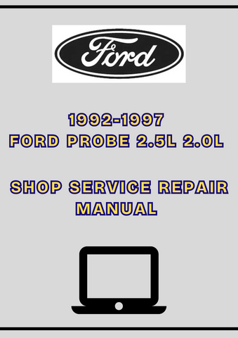 1992-1997 FORD PROBE 2.5L 2.0L SHOP SERVICE REPAIR MANUAL - PDF 