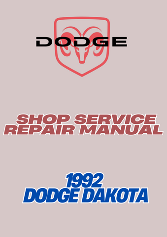 1992 DODGE DAKOTA SHOP SERVICE REPAIR MANUAL - PDF