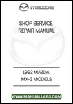 1992 MAZDA MX-3 MODELS SHOP SERVICE REPAIR MANUAL - PDF