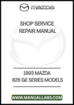 1993 MAZDA 626 GE SERIES MODELS SHOP SERVICE REPAIR MANUAL - PDF