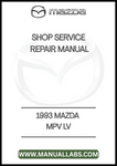 1993 MAZDA MPV LV SHOP SERVICE REPAIR MANUAL - PDF