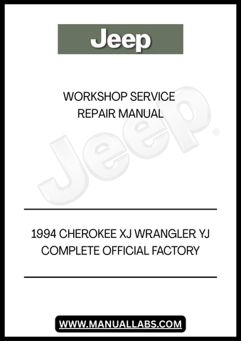 1994 JEEP CHEROKEE XJ WRANGLER YJ COMPLETE OFFICIAL FACTORY WORKSHOP SERVICE REPAIR MANUAL - PDF