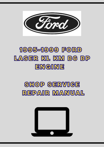 1995-1999 FORD LASER KL KM B6 BP ENGINE SHOP SERVICE REPAIR MANUAL - PDF