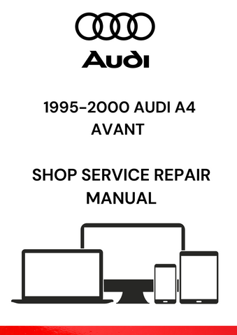 DISCOVER THE COMPREHENSIVE PDF SERVICE AND REPAIR MANUAL FOR THE 1995-2000 AUDI A4 AVANT. GET EXPERT GUIDANCE FOR MAINTENANCE AND REPAIRS TODAY.