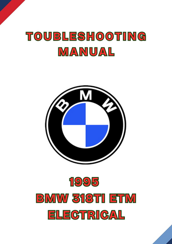 1995 BMW 318TI ETM ELECTRICAL TROUBLESHOOTING MANUAL - PDF