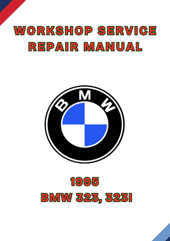 1995 BMW 323, 323I WORKSHOP SERVICE REPAIR MANUAL - PDF