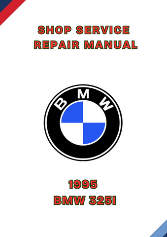 1995 BMW 325I SHOP SERVICE REPAIR MANUAL - PDF