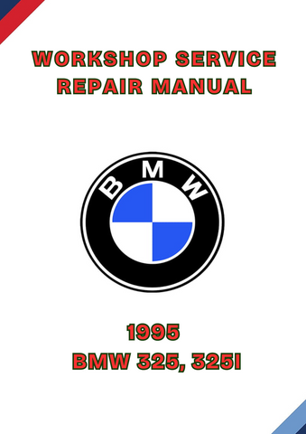 1995 BMW 325, 325I WORKSHOP REPAIR SERVICE MANUAL - PDF