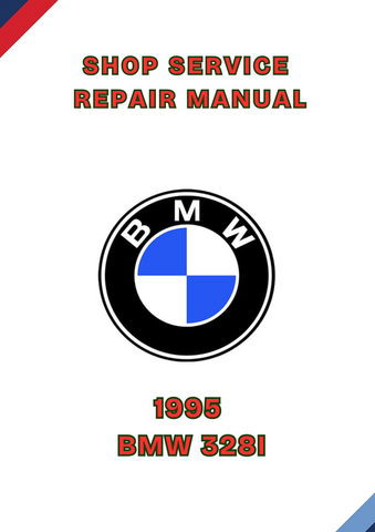 1995 BMW 328I SHOP SERVICE REPAIR MANUAL - PDF