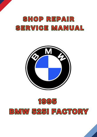 1995 BMW 525I FACTORY SHOP SERVICE REPAIR MANUAL - PDF