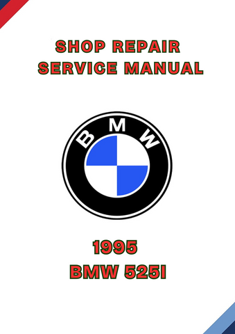 1995 BMW 525I SHOP SERVICE REPAIR MANUAL - PDF