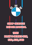 1995 BMW 5 SERIES 525, 530, 535, 540 SHOP SERVICE REPAIR MANUAL - PDF 