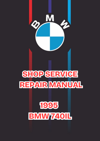 1995 BMW 740IL SHOP SERVICE REPAIR MANUAL - PDF
