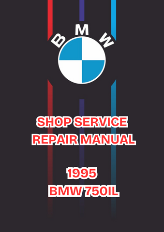 1995 BMW 750IL SHOP SERVICE  REPAIR MANUAL - PDF 