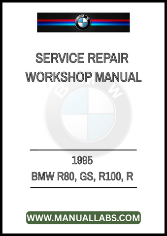 UNLOCK THE FULL POTENTIAL OF YOUR 1995 BMW R80, GS, AND R100 WITH OUR COMPREHENSIVE SERVICE REPAIR WORKSHOP MANUAL. THIS PDF FILE IS METICULOUSLY CRAFTED TO PROVIDE YOU WITH DETAILED INSTRUCTIONS, 