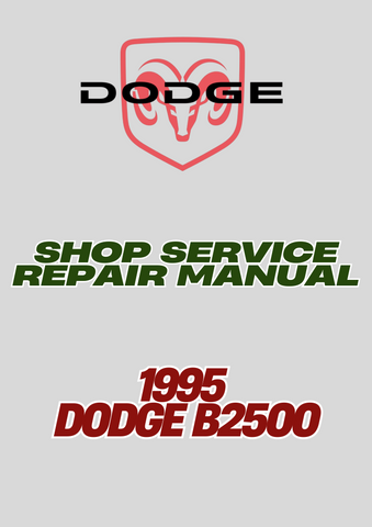 1995 DODGE B2500 SHOP SERVICE REPAIR MANUAL - PDF