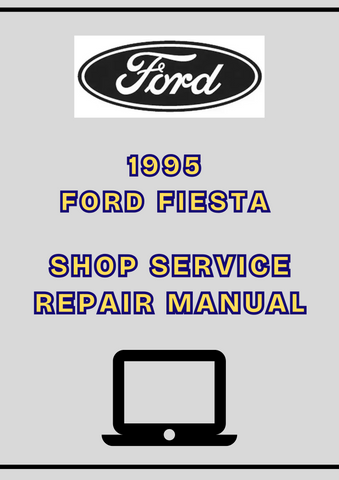 1995 FORD FIESTA SHOP SERVICE REPAIR MANUAL - PDF