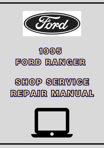 1995 FORD RANGER SHOP SERVICE REPAIR MANUAL - PDF