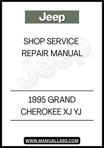 1995 JEEP GRAND CHEROKEE XJ YJ SHOP SERVICE REPAIR MANUAL - PDF