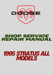 1995 STRATUS ALL MODELS SHOP SERVICE REPAIR MANUAL - PDF