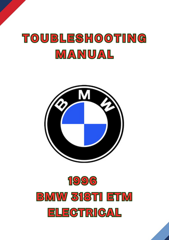 1996 BMW 318TI ETM ELECTRICAL TROUBLESHOOTING MANUAL - PDF