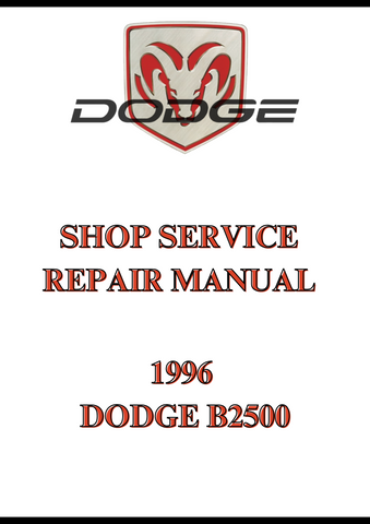 1996 DODGE B2500 SHOP SERVICE REPAIR MANUAL - PDF 