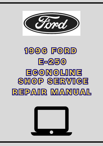 1996 FORD E-250 ECONOLINE SHOP SERVICE REPAIR MANUAL - PDF