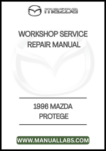 1996 MAZDA PROTEGE WORKSHOP SERVICE REPAIR MANUAL - PDF
