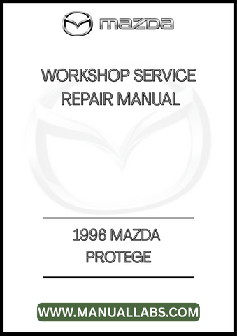 1996 MAZDA PROTEGE WORKSHOP SERVICE REPAIR MANUAL - PDF