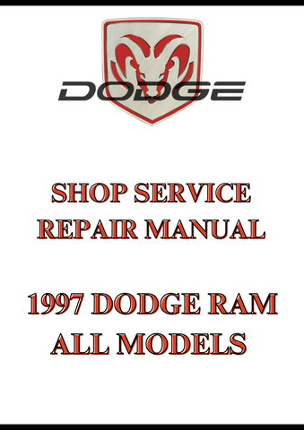 1997 DODGE RAM ALL MODELS SHOP SERVICE REPAIR MANUAL - PDF