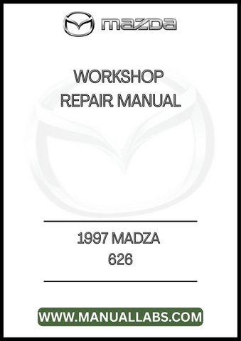 1997 MADZA 626 WORKSHOP REPAIR MANUAL - PDF