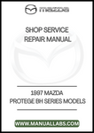 1997 MAZDA PROTEGE BH SERIES MODELS SHOP SERVICE REPAIR MANUAL - PDF