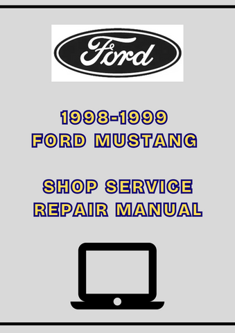 1998-1999 FORD MUSTANG SHOP SERVICE REPAIR MANUAL - PDF
