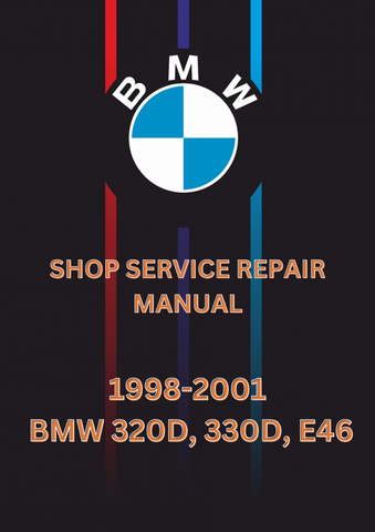 1998-2001 BMW 320D, 330D, E46 SHOP SERVICE REPAIR MANUAL - PDF