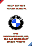 1998 BMW 5 SERIES 525, 528, 530, 540 SEDAN SPORT WAGON FACTORY SHOP SERVICE REPAIR MANUAL - PDF