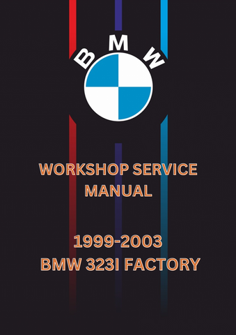 1999-2003 BMW 323I FACTORY WORKSHOP SERVICE MANUAL - PDF