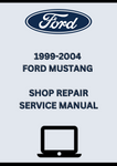 1999-2004 FORD MUSTANG SHOP SERVICE REPAIR MANUAL - PDF