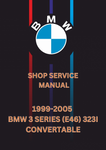 1999-2005 BMW 3 SERIES (E46) 323I CONVERTABLE SHOP SERVICE MANUAL - PDF