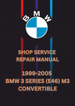 1999-2005 BMW 3 SERIES (E46) M3 CONVERTIBLE SHOP SERVICE REPAIR MANUAL - PDF